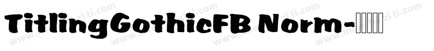 TitlingGothicFB Norm字体转换